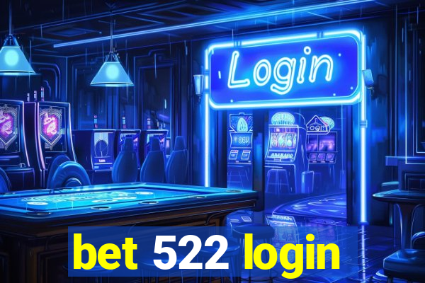 bet 522 login